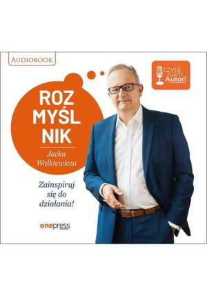 Rozmyślnik Jacka Walkiewicza Zainspiruj się do działania!
	 (Audiobook)