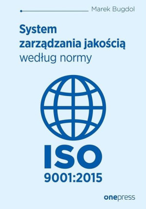 System zarządzania jakością według normy ISO 9001:2015