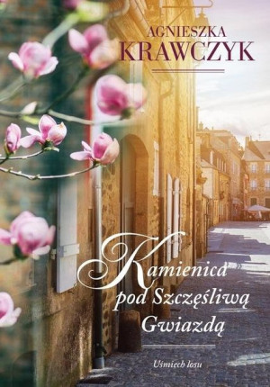 Uśmiech losu Tom 1: Kamienica pod Szczęśliwą Gwiazdą