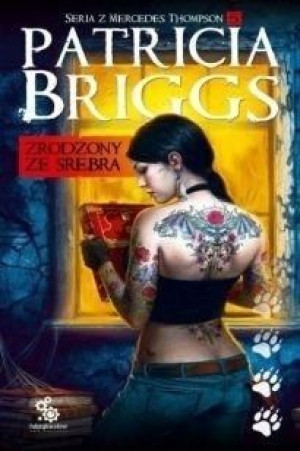 Zrodzony ze srebra. Seria z Mercedes Thompson