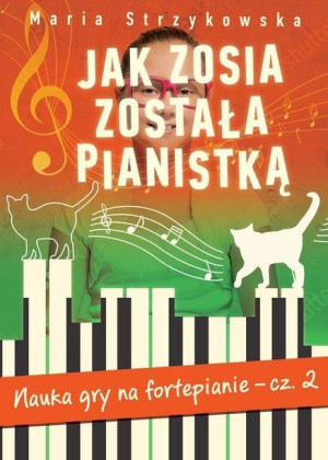 Jak Zosia została pianistką Część 2