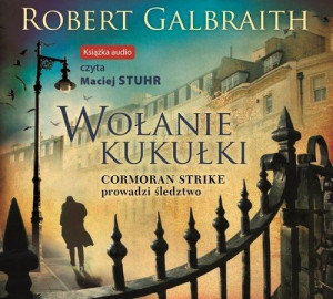 Wołanie kukułki. Cormoran Strike prowadzi śledztwo. Tom 1