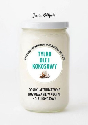 Zielona seria. Tylko olej kokosowy