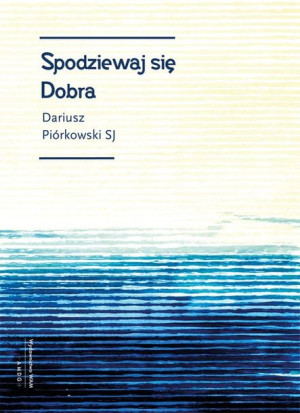 Spodziewaj się dobra
