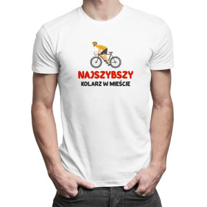 Najszybszy kolarz w mieście - koszulka z motywem kolarstwa prezent