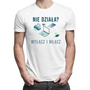 Nie działa wyłącz i włącz - męska koszulka z nadrukiem dla informatyka