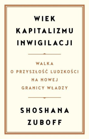 Wiek kapitalizmu inwigilacji