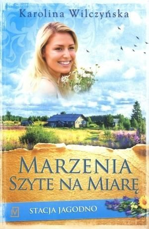 Stacja Jagodno Tom 2 Marzenia szyte na miarę