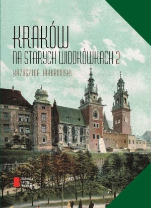 Kraków na starych widokówkach