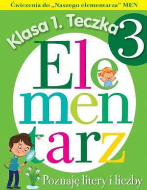 Poznaję litery i liczby. Ćwiczenia do "Naszego elementarza" MEN. Klasa 1. T