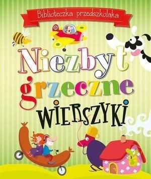 Biblioteczka przedszkolaka Niezbyt grzeczne wierszyki