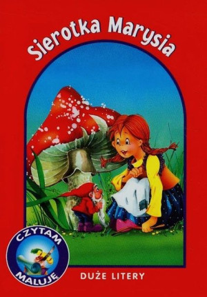 Sierotka Marysia  - Czytam maluję Duże litery