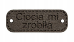 Metka Ciocia mi zrobiła ekoskóra 30x11 mm D58