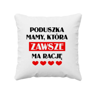 Poduszka mamy, która zawsze ma rację prezent na dzień matki