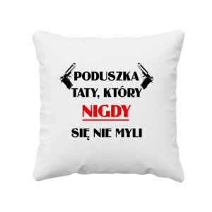 Poduszka taty, który nigdy się nie myli prezent na dzień ojca