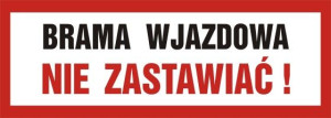 Brama wjazdowa. Nie zastawiać SA023DGFN