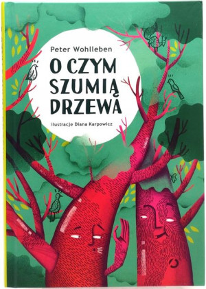 O czym szumią drzewa Peter Wohlleben