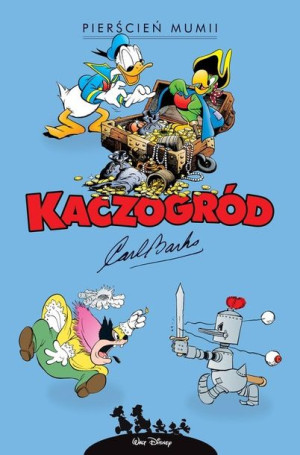 Kaczogród. Carl Barks. Pierścień mumii i inne historie z lat 1942–1943