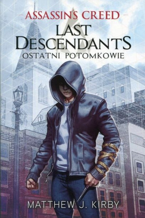 Assassin's Creed Last Descendants Ostatni potomkowie