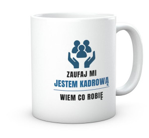 Kubek prezent do pracy zaufaj kadrowej