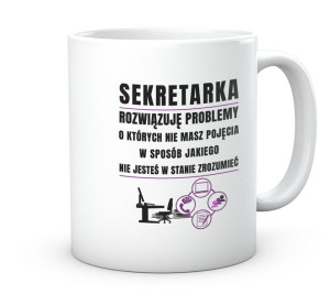 Kubek prezent do pracy. Sekretarka rozwiązuję problemy...