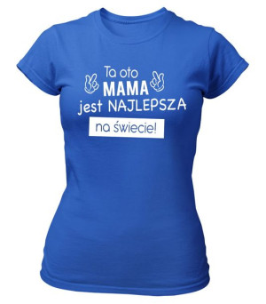 Koszulka na Dzień Mamy, Najlepsza Mama na świecie