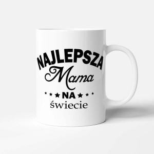 Kubek z nadrukiem NAJLEPSZA MAMA NA ŚWIECIE Prezent na DZIEŃ MAMY