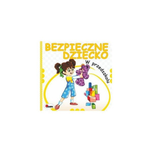 Bezpieczne Dziecko W Przedszkolu