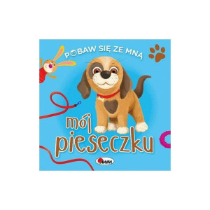 Pobaw Się Ze Mną Mój Pieseczku