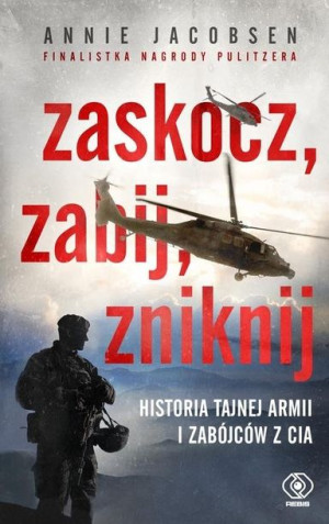 Zaskocz, zabij, zniknij.