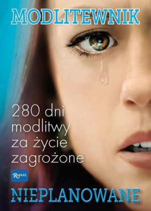 Modlitewnik Nieplanowane. 280 dni modlitwy za życie zagrożone
