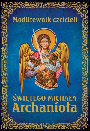 Modlitewnik czcicieli świętego Michała Archanioła