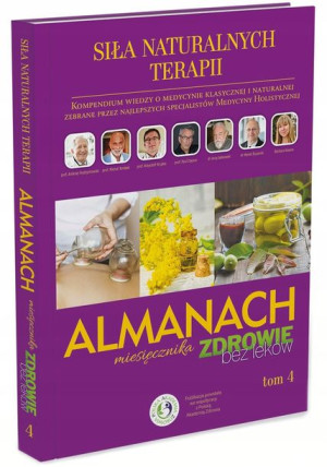 Almanach TOM 4 ZDROWIE BEZ LEKÓW Naturalne terapie