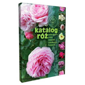 Katalog Róż – Polecanych Przez Związek Szkółkarzy Polskich