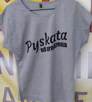 Koszulka PYSKATA OD URODZENIA t-shirt szara roz. L