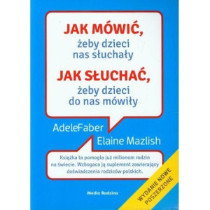 Jak mówić żeby dzieci nas słuchały jak słuchać