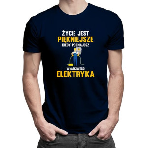Życie jest piękniejsze - męska koszulka z nadrukiem dla elektryka