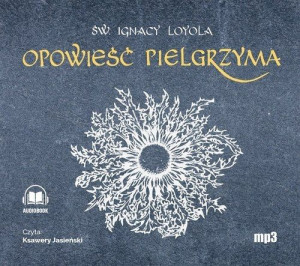 Opowieść Pielgrzyma Autobiografia
	 (Audiobook)
