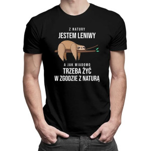 Z natury jestem leniwy - męska koszulka z nadrukiem leniwca