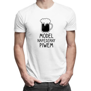 Model napędzany piwem zabawna koszulka z piwem pomysł na prezent