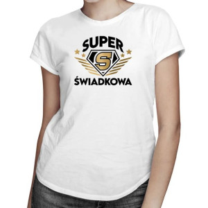 Super świadkowa - damska koszulka z nadrukiem dla świadkowej