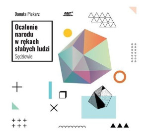 Ocalenie narodu w rękach słabych ludzi
	 (Audiobook)