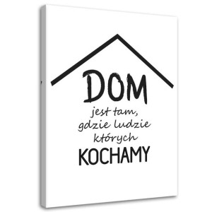 OBRAZ NA PŁÓTNIE Cytat Napis Dom Rodzina 70x100