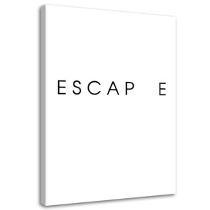 OBRAZ NA PŁÓTNIE Napis Escape 70x100