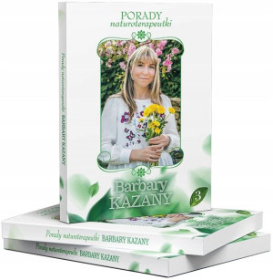 PORADY naturoterapeutki BARBARY KAZANY część 3