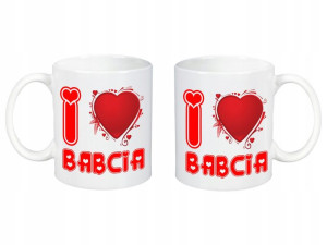 KUBEK 300ml na Dzień BABCI - I LOVE BABCIA /23iko