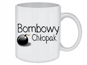 Kubek 300ml na dzień chłopaka - BOMBOWY CHŁOPAK