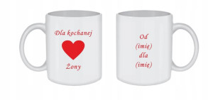 KUBEK Walentynki DLA KOCHANEJ ŻONY + imiona /ko76