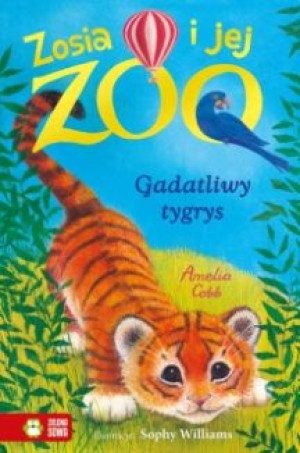 Zosia i jej zoo. Gadatliwy tygrys