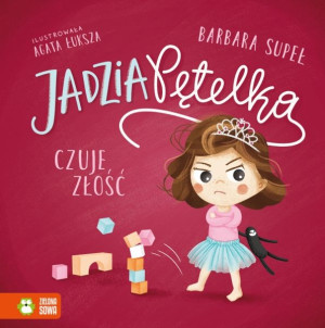 Jadzia Pętelka. Jadzia Pętelka czuje złość
